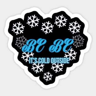 BABY IT'S COLD SNOWFLAKE HEART Sticker